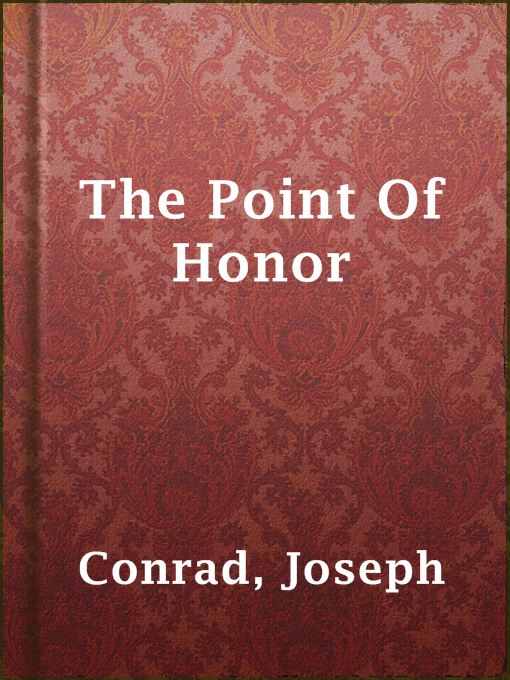Title details for The Point Of Honor by Joseph Conrad - Available